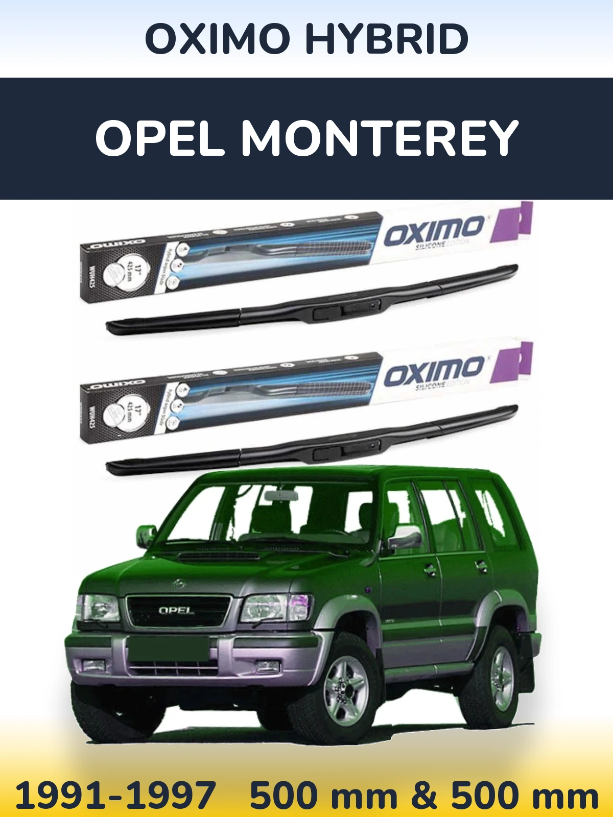 Sada předních stěračů Oximo Hybrid 500 a 500 mm pro Opel Monterey 1991-1997