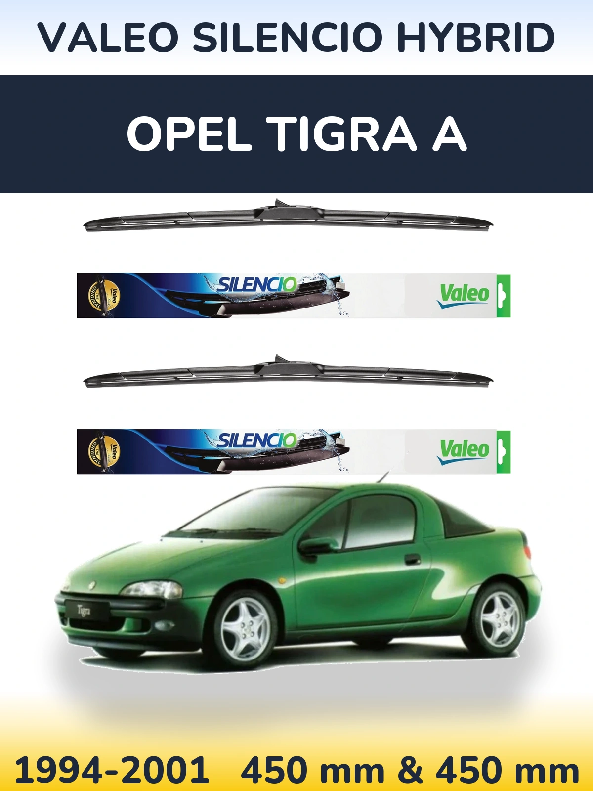 Sada předních stěračů Valeo Silencio Hybrid 450 a 450 mm pro Opel Tigra A 1994-2001