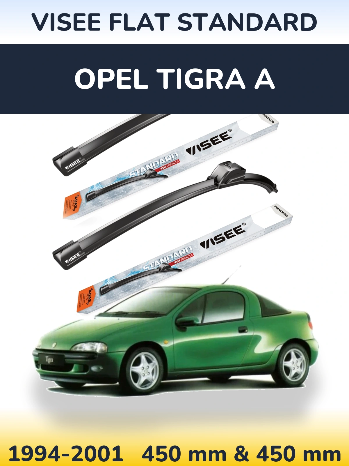 Комплект передніх щіток VISEE FLAT STANDARD 450 & 450 мм для Opel Tigra A 1994-2001