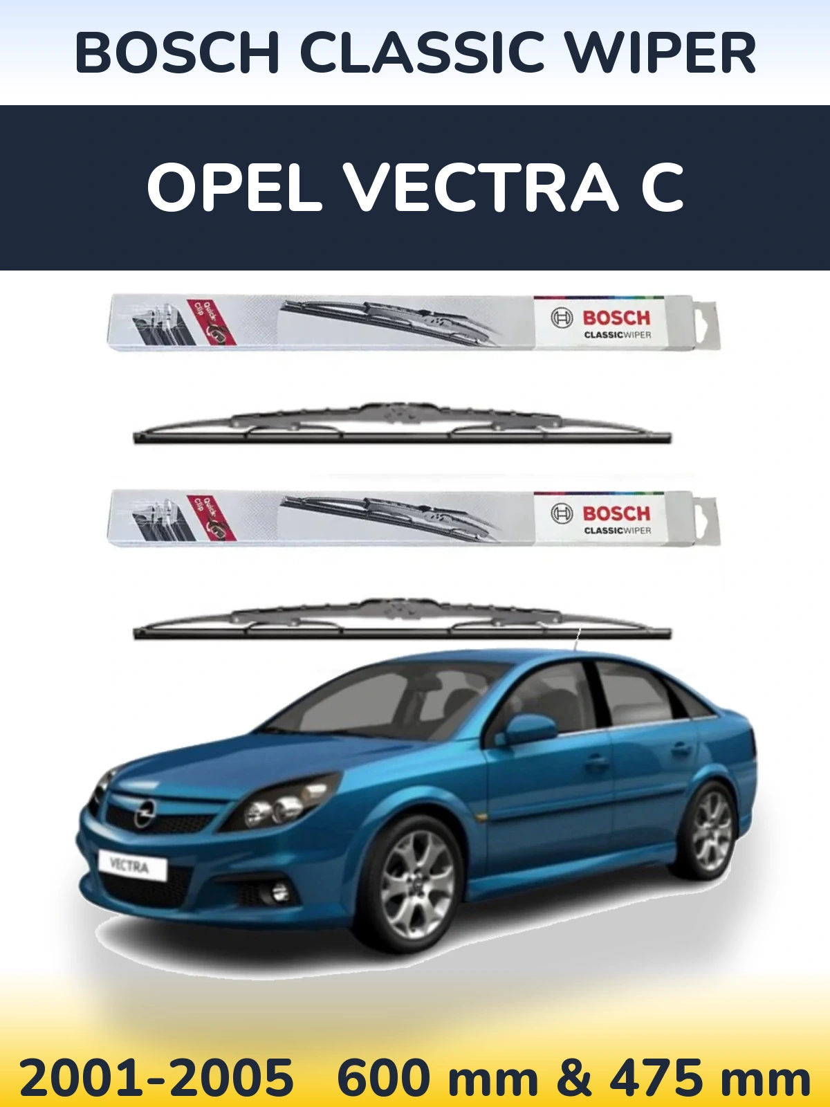 Sada předních stěračů BOSCH Classic Wiper 600 a 475 mm pro Opel Vectra C 2001-2005