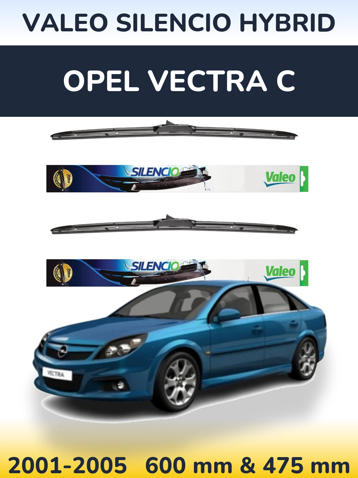Sada předních stěračů Valeo Silencio Hybrid 600 a 475 mm pro Opel Vectra C 2001-2005