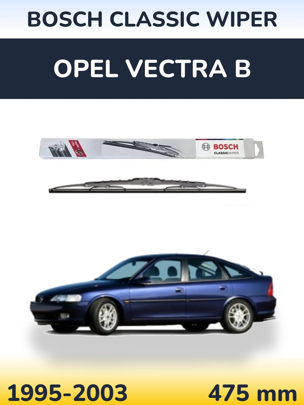 Zadní stěrač BOSCH Classic Wiper 475 mm pro Opel Vectra B 1995-2003