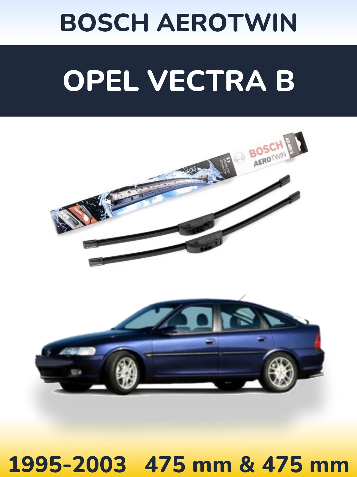 Sada předních stěračů BOSCH AeroTwin 475 a 475 mm pro Opel Vectra B 1995-2003