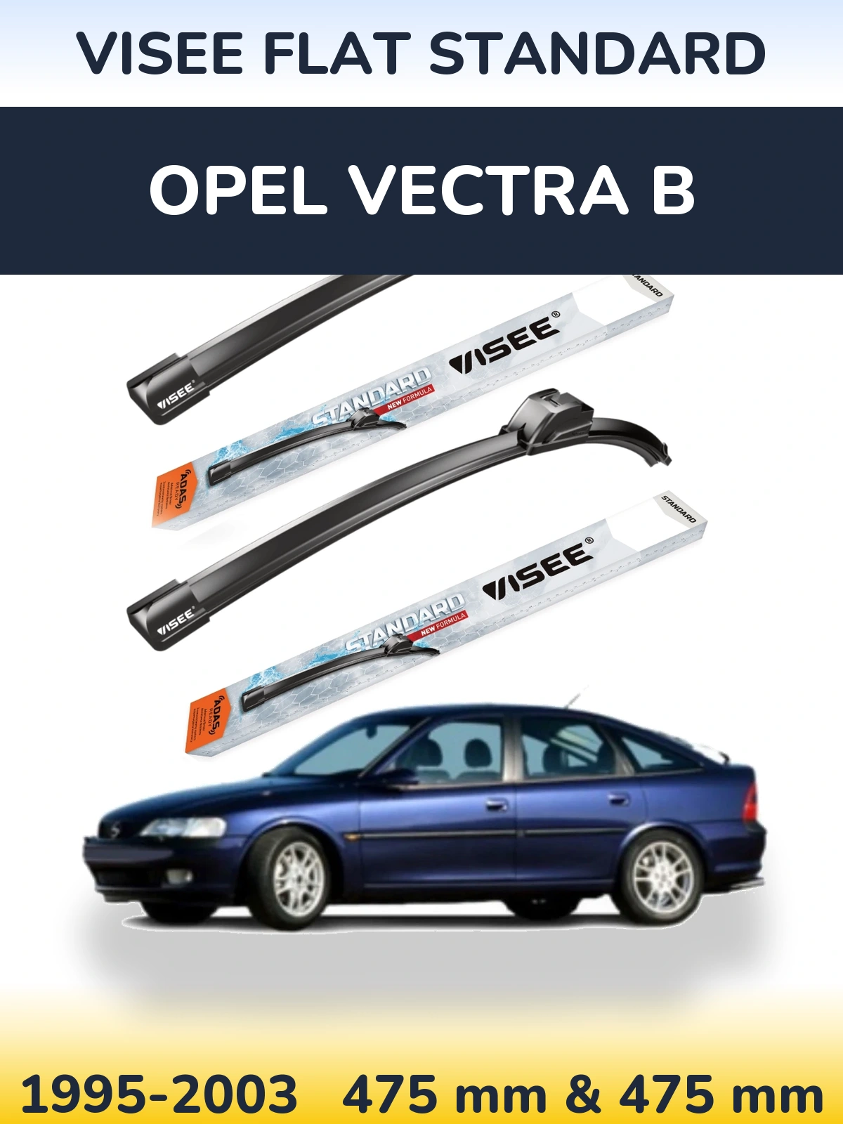 Sada předních stěračů VISEE FLAT STANDARD 475 a 475 mm pro Opel Vectra B 1995-2003