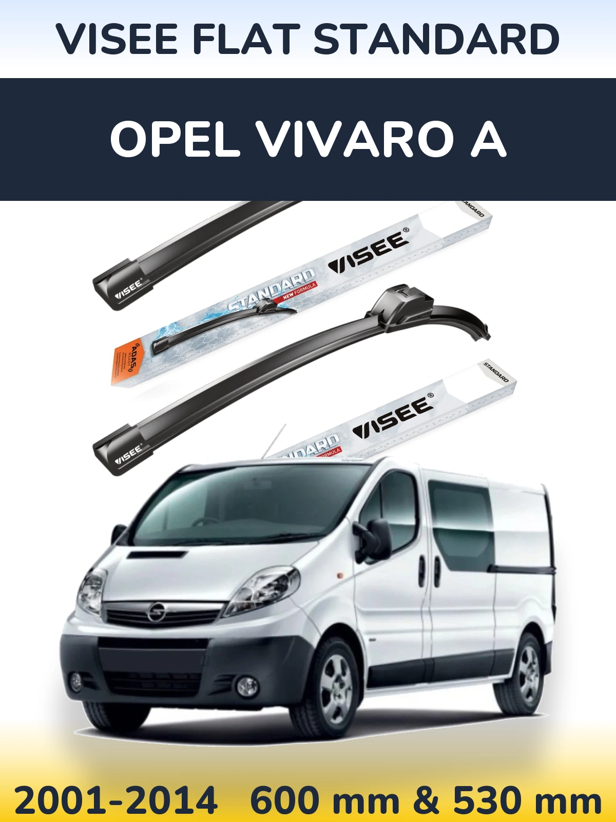 Sada předních stěračů VISEE FLAT STANDARD 600 a 530 mm pro Opel Vivaro A 2001-2014