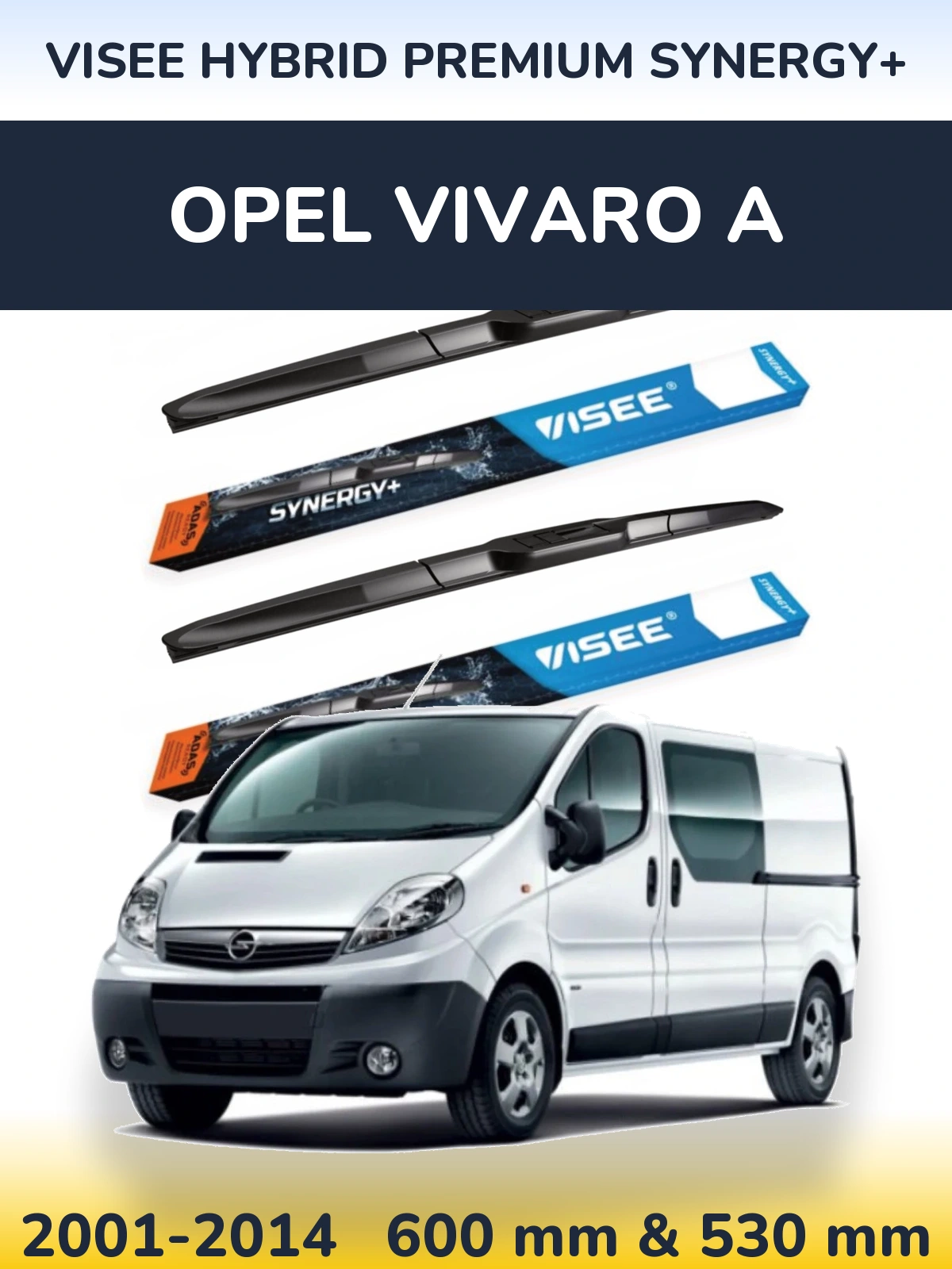 Комплект передніх щіток VISEE HYBRID PREMIUM SYNERGY+ 600 & 530 мм для Opel Vivaro A 2001-2014
