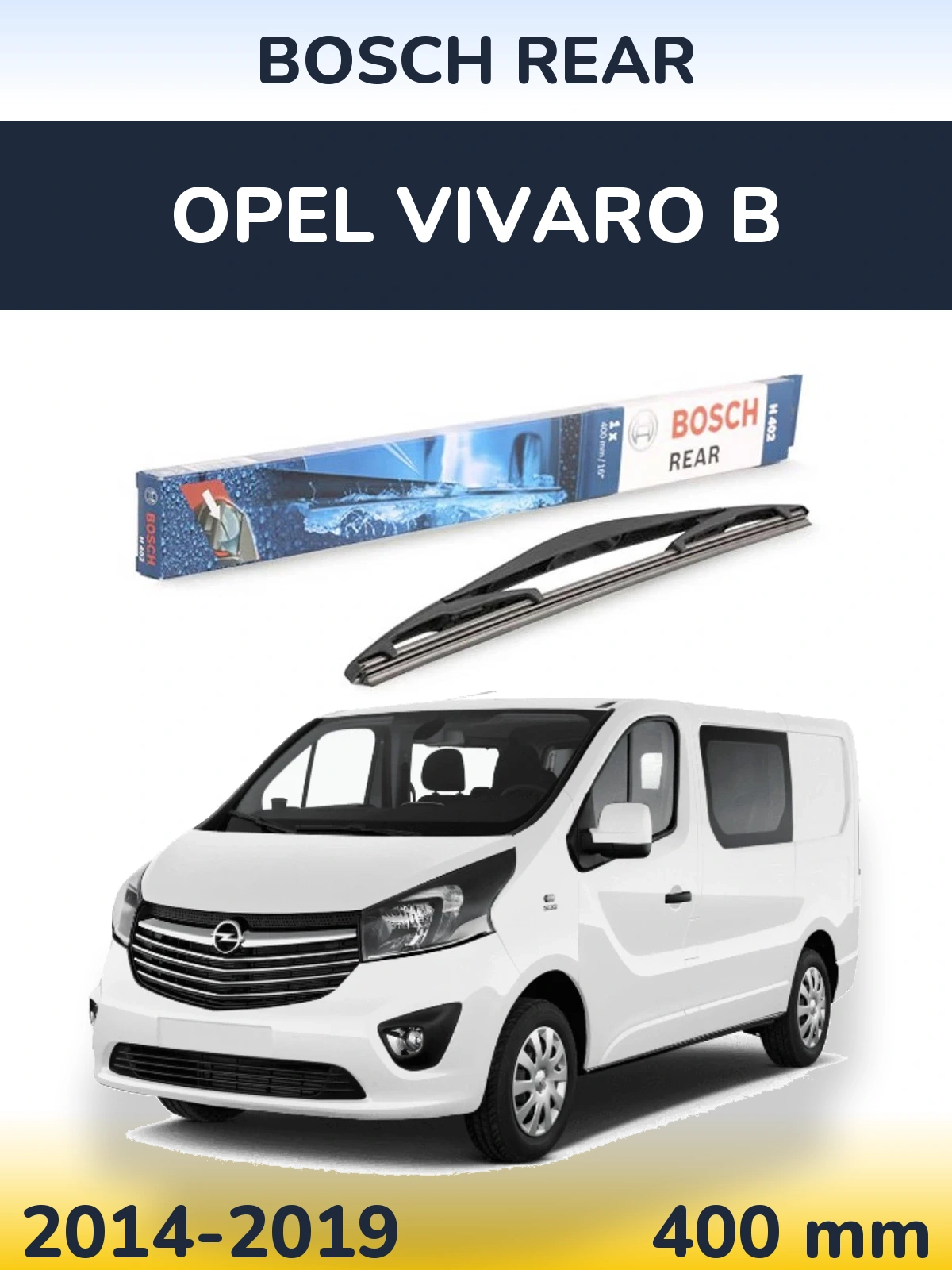 Zadní stěrač BOSCH Rear 400 mm pro Opel Vivaro B 2014-2019