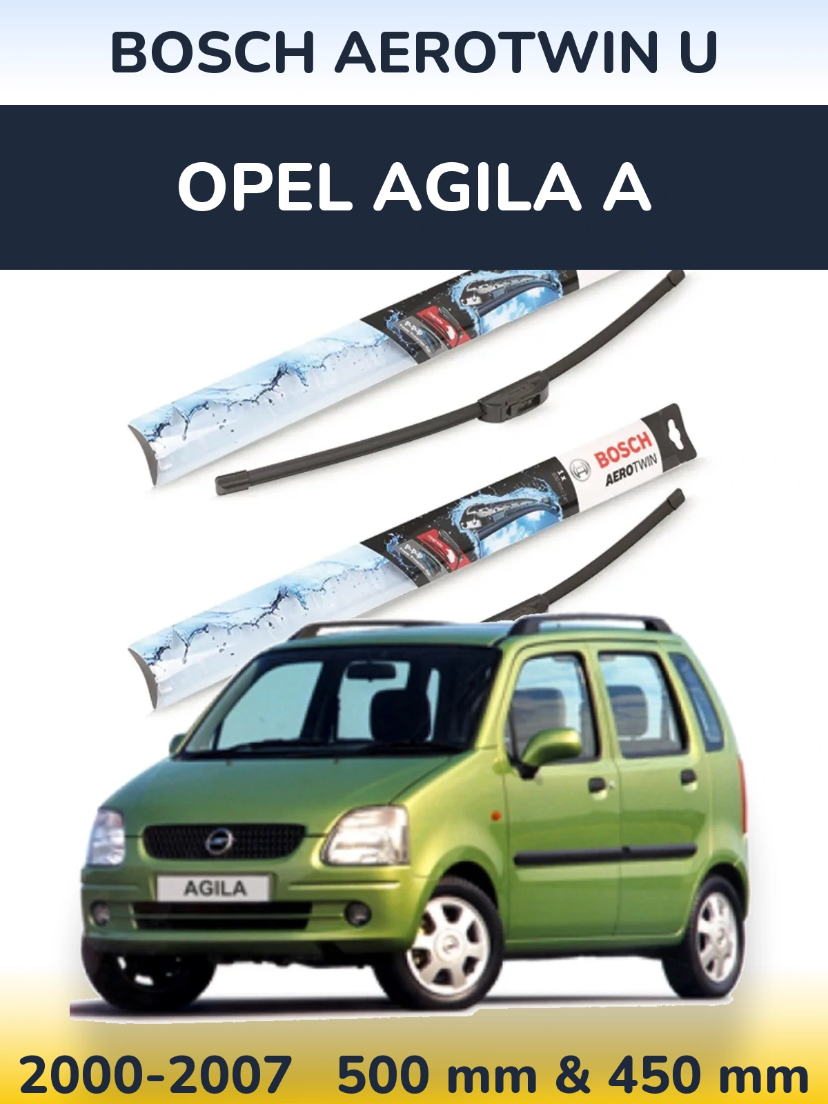Sada předních stěračů BOSCH AeroTwin U 500 a 450 mm pro Opel Agila A 2000-2007