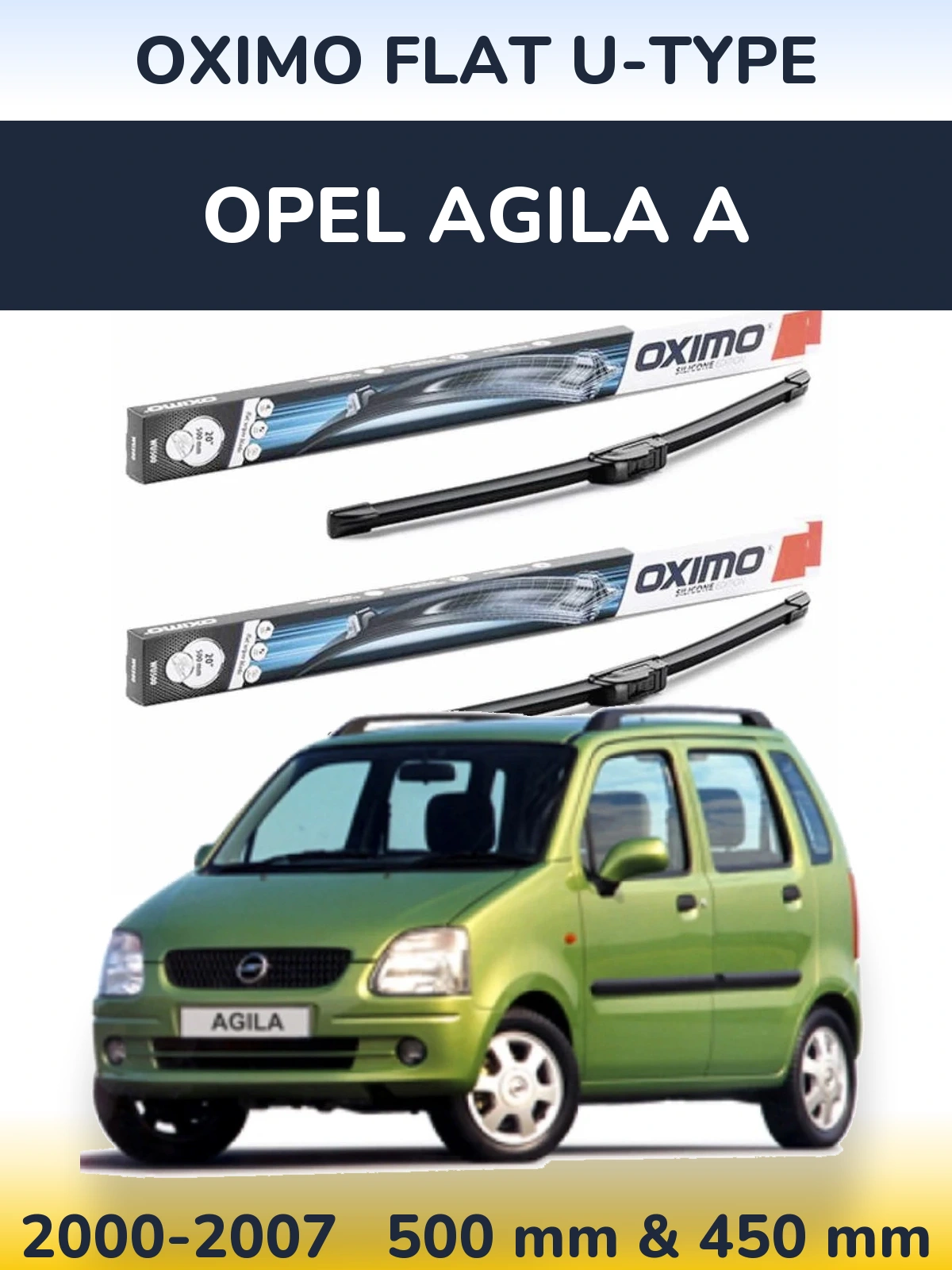 Sada předních stěračů Oximo Flat U-type 500 a 450 mm pro Opel Agila A 2000-2007