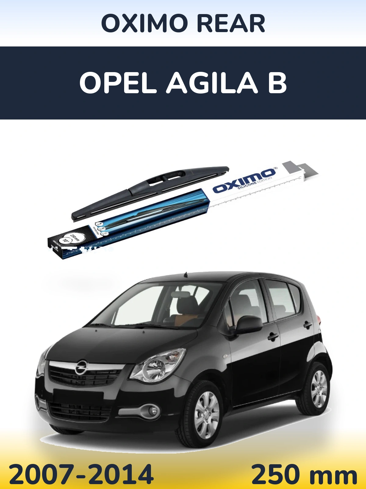 Задня щітка Oximo Rear 250 мм для Opel Agila B 2007-2014