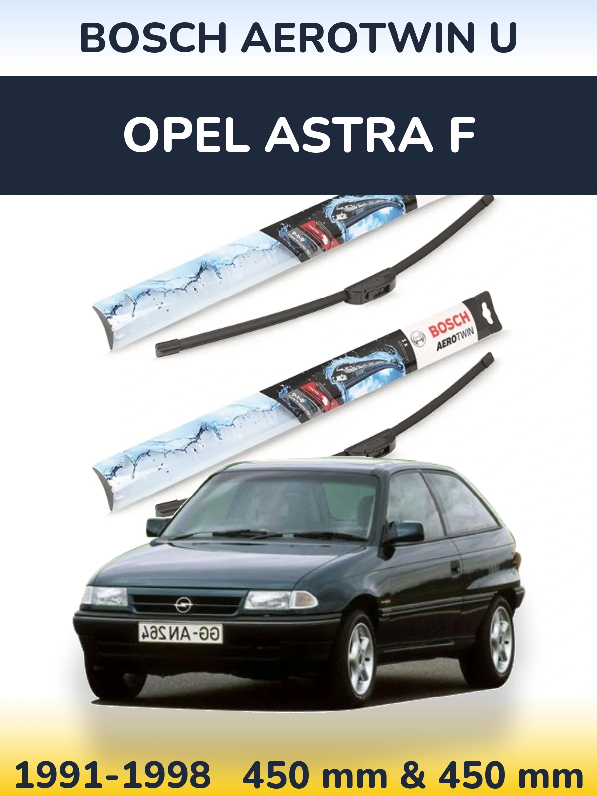 Комплект передніх щіток BOSCH AeroTwin U 450 & 450 мм для Opel Astra F 1991-1998