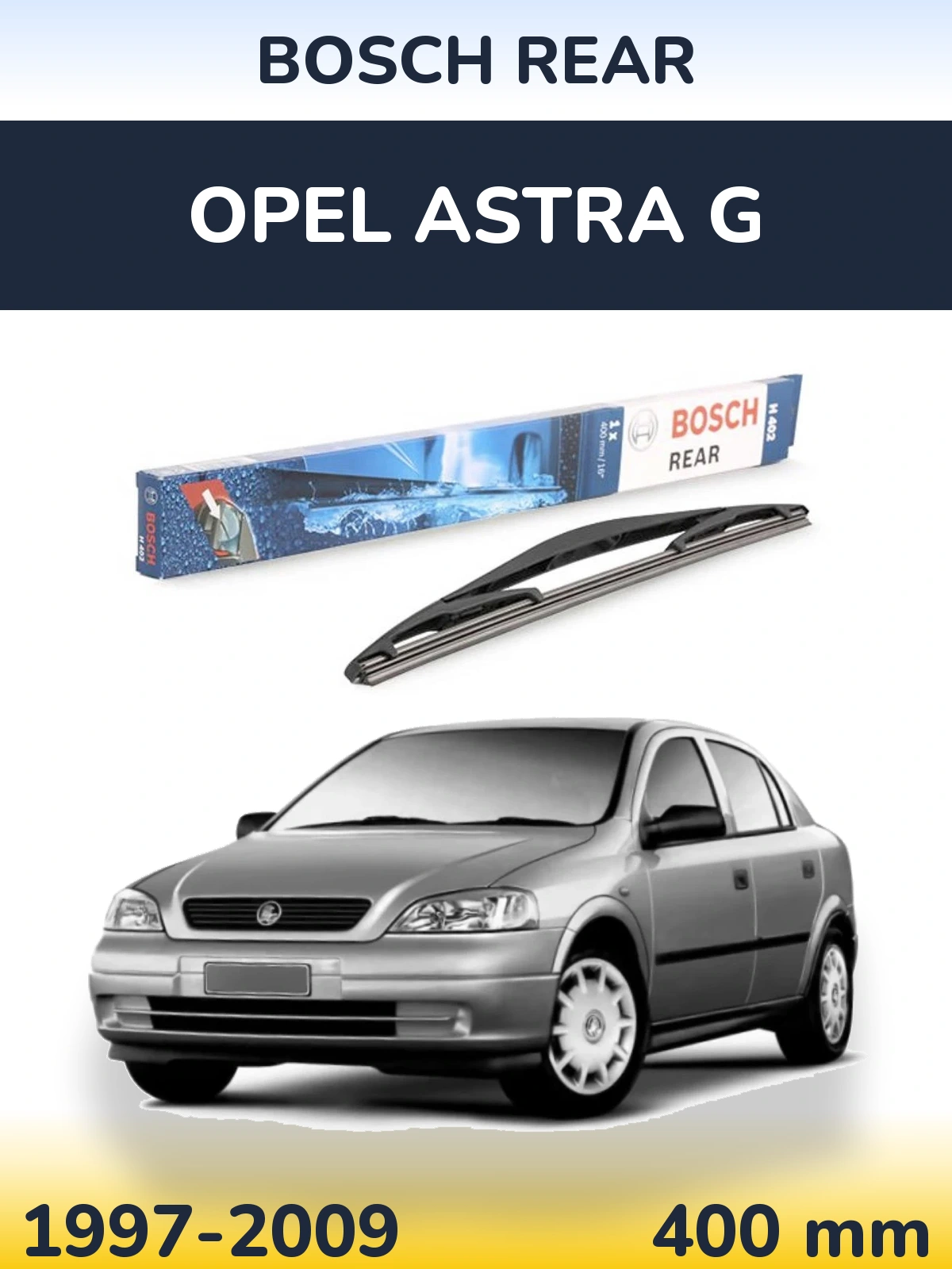 Задня щітка BOSCH Rear 400 мм для Opel Astra G 1997-2009