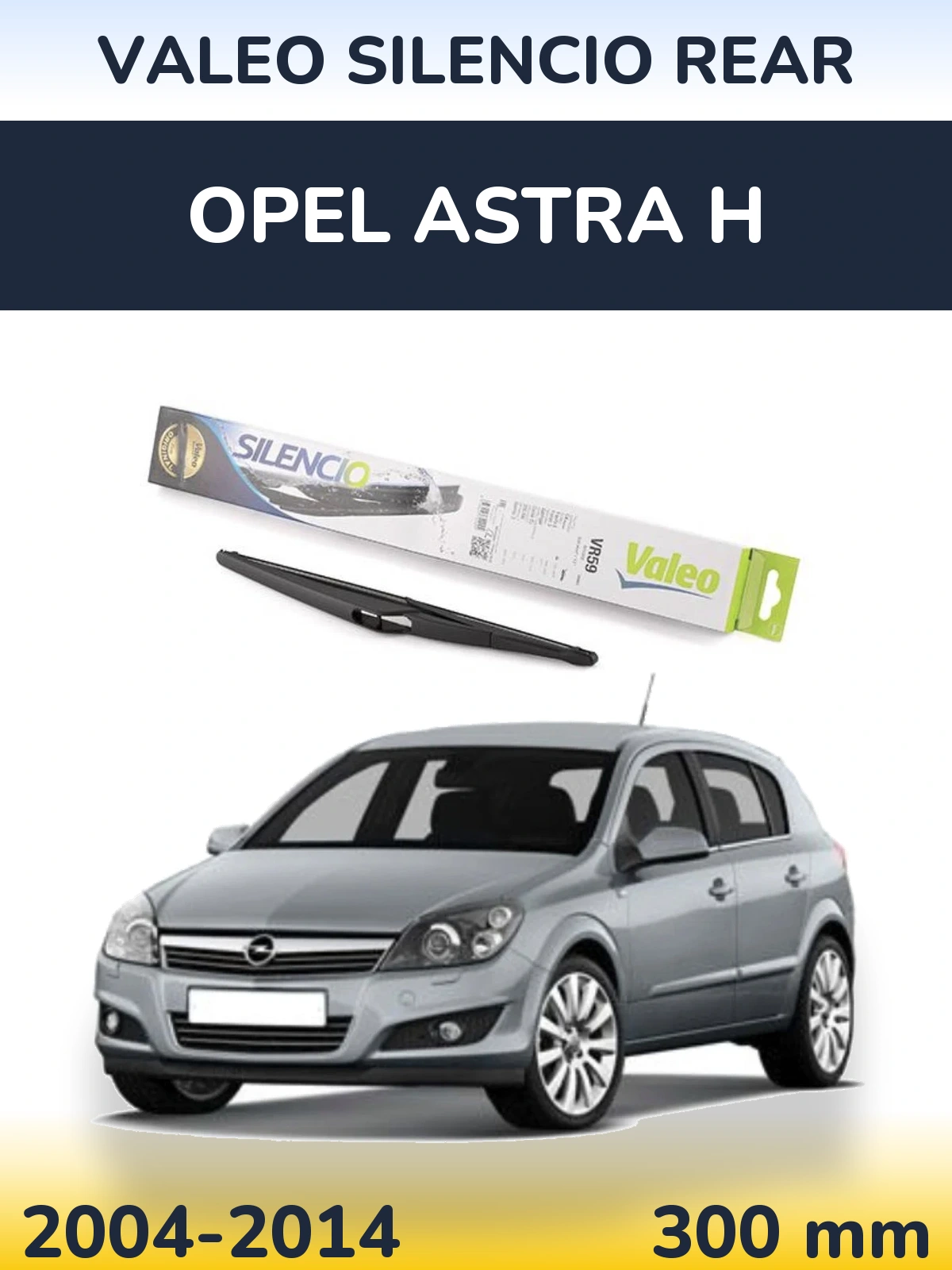 Zadní stěrač Valeo Silencio Rear 300 mm pro Opel Astra H 2004-2014
