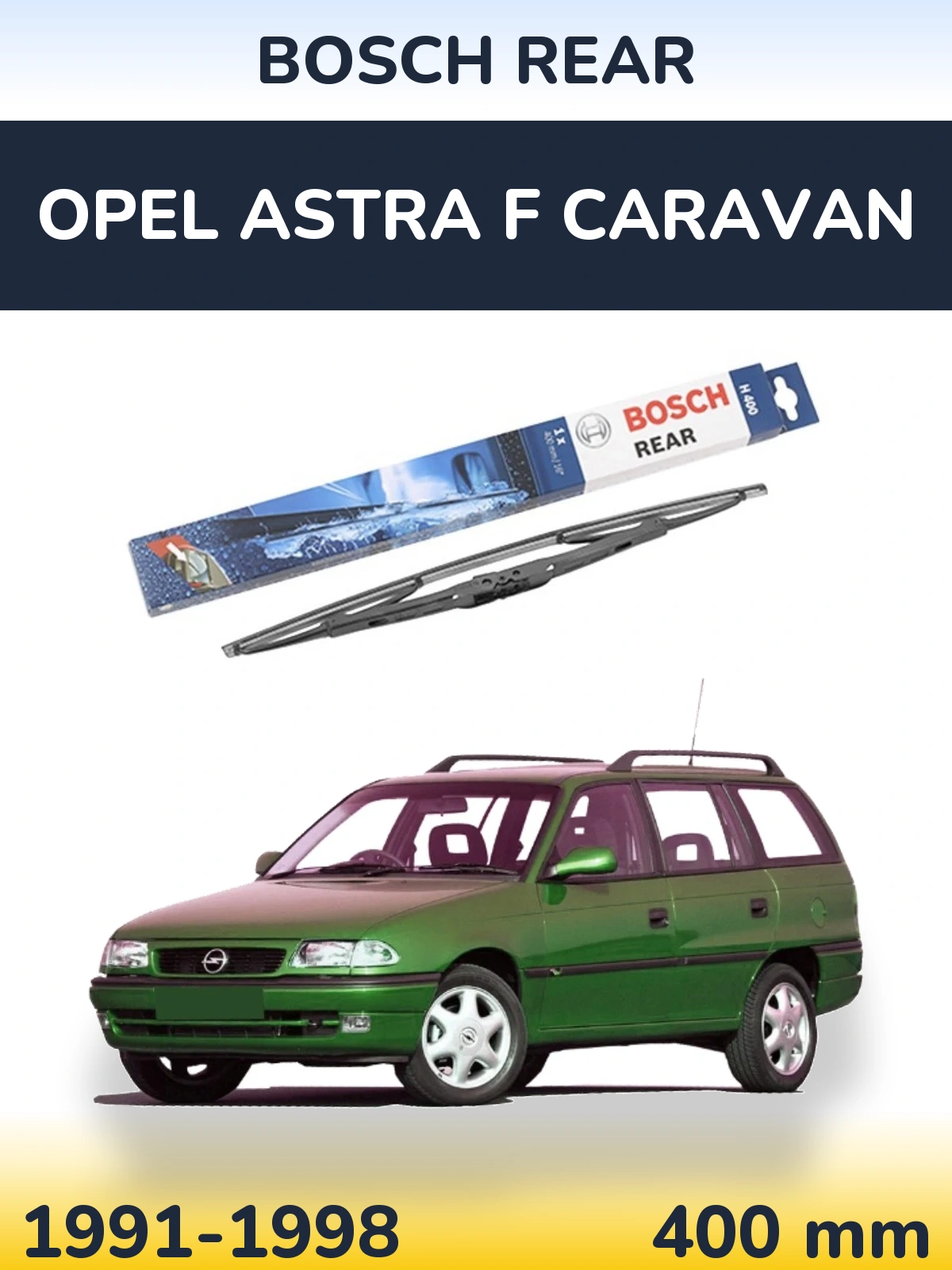 Zadní stěrač BOSCH Rear 400 mm pro Opel Astra F Caravan 1991-1998