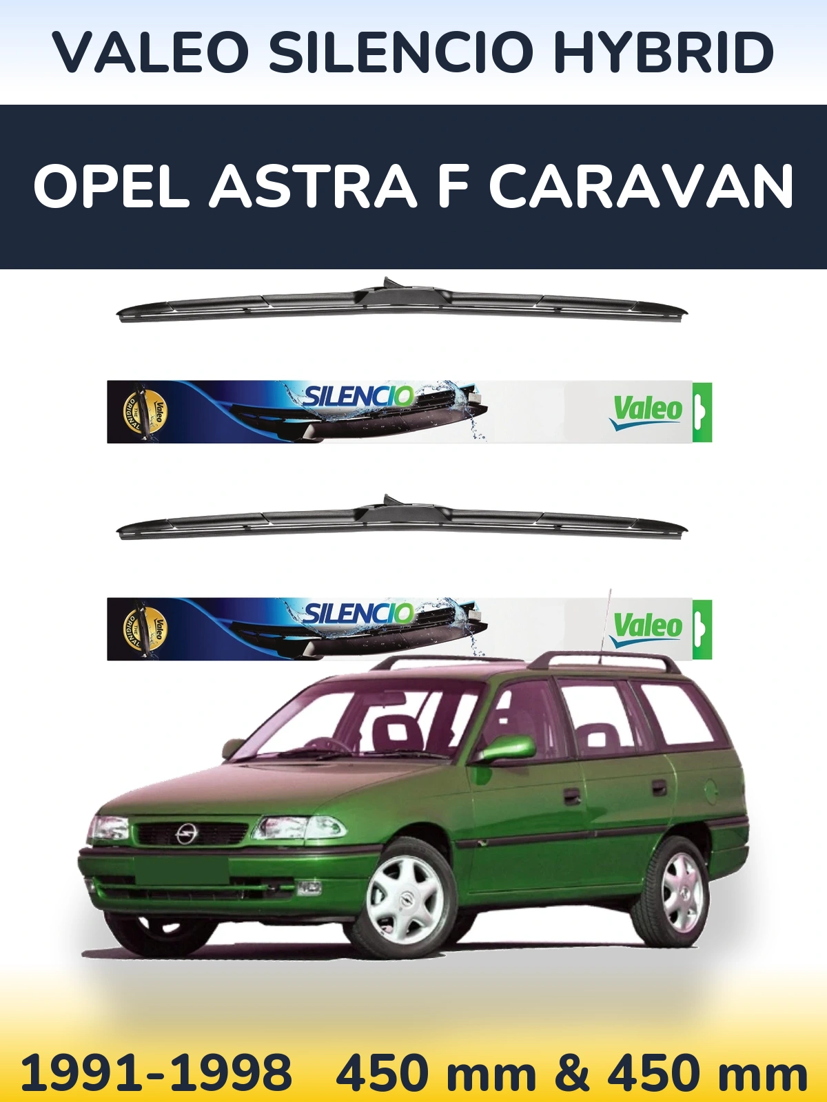 Комплект передніх щіток Valeo Silencio Hybrid 450 & 450 мм для Opel Astra F Caravan 1991-1998