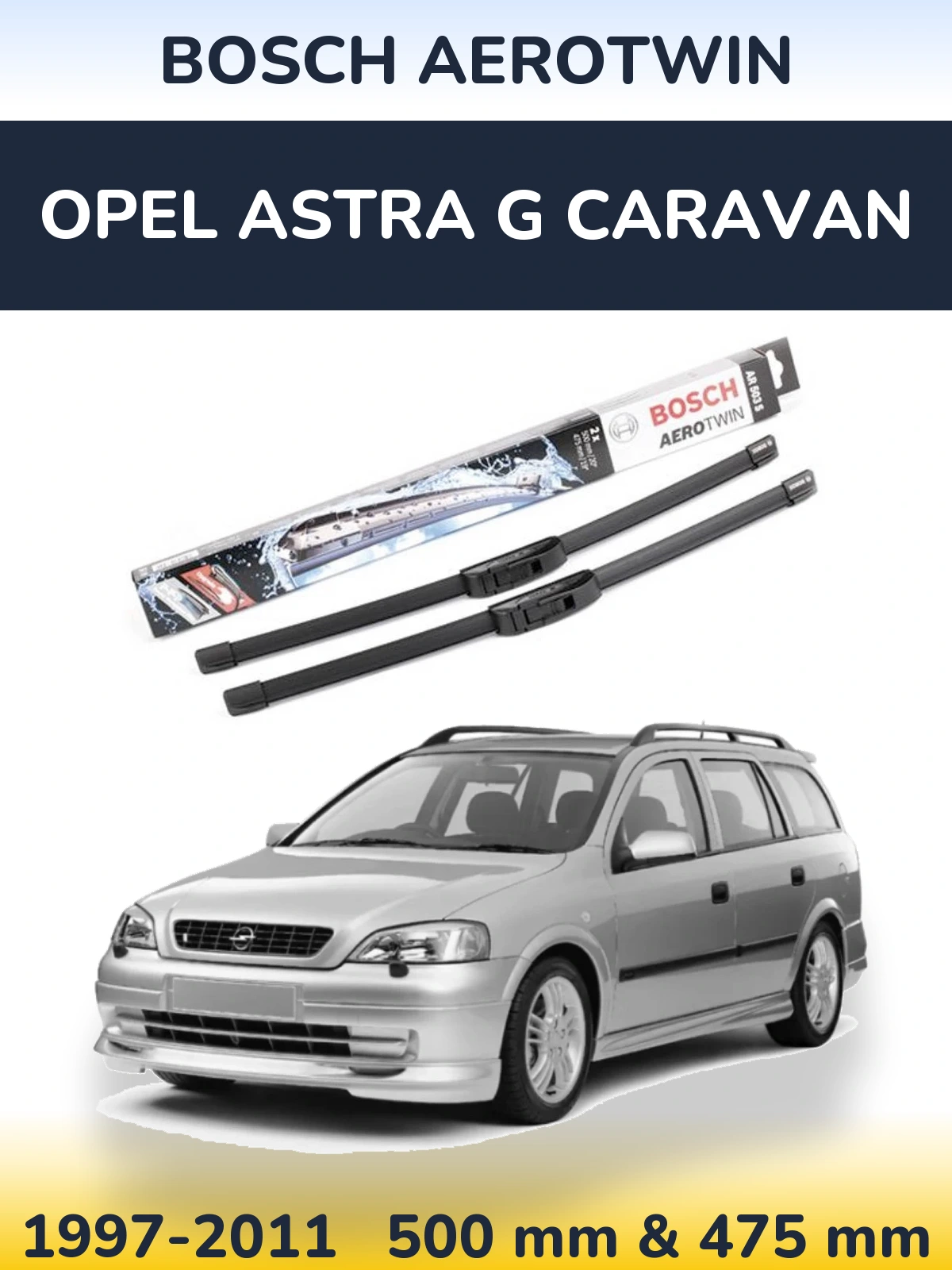 Sada předních stěračů BOSCH AeroTwin 500 a 475 mm pro Opel Astra G Caravan 1997-2011
