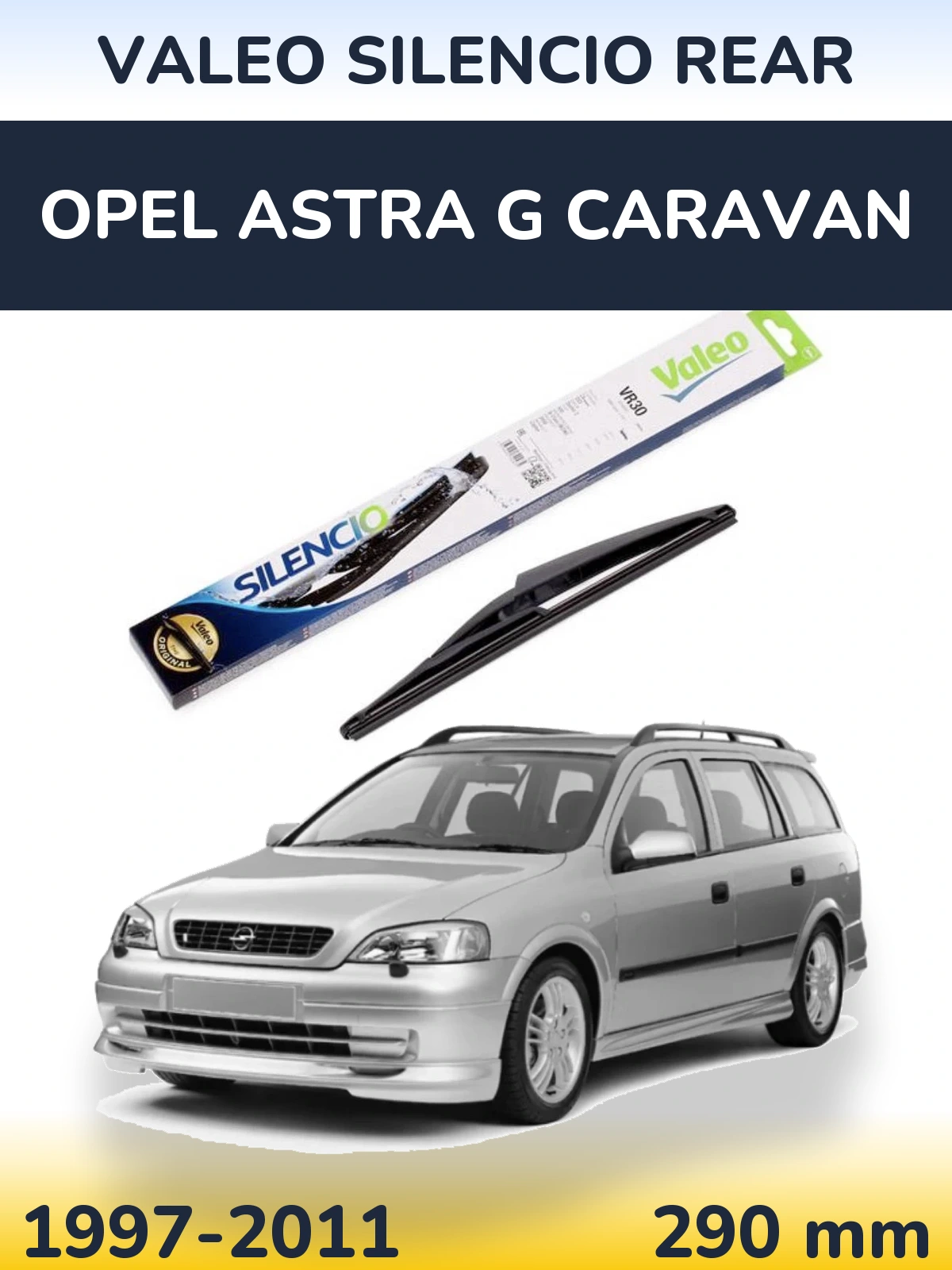 Zadní stěrač Valeo Silencio Rear 290 mm pro Opel Astra G Caravan 1997-2011