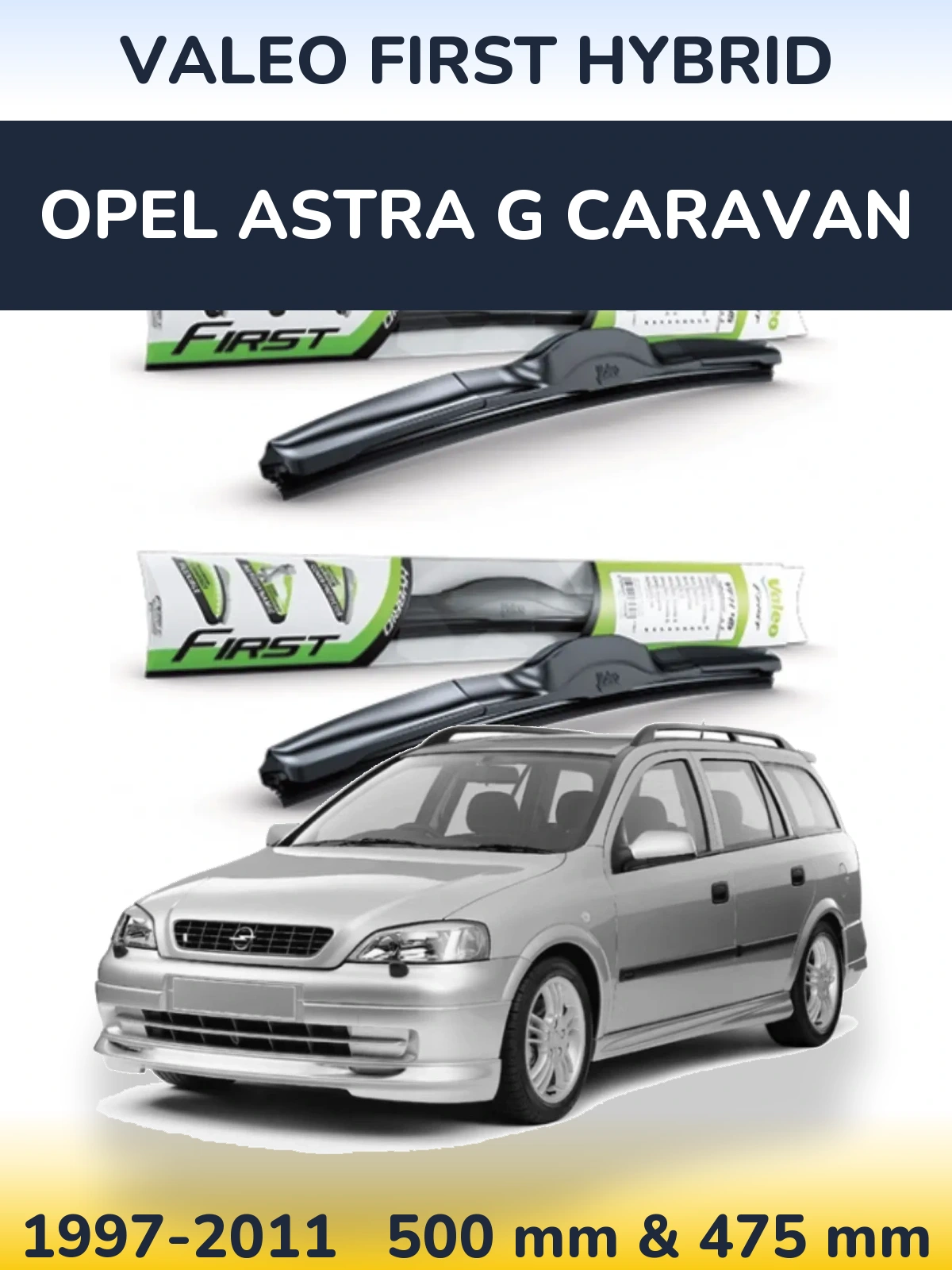 Sada předních stěračů Valeo First Hybrid 500 a 475 mm pro Opel Astra G Caravan 1997-2011