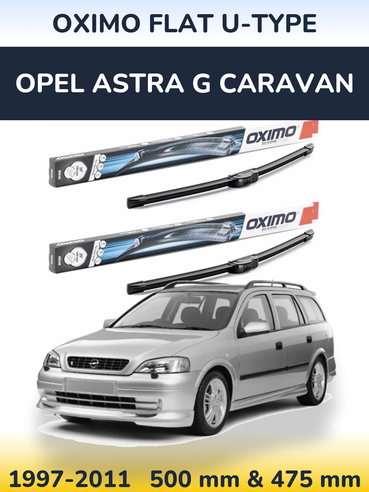 Комплект передніх щіток Oximo Flat U-type 500 & 475 мм для Opel Astra G Caravan 1997-2011