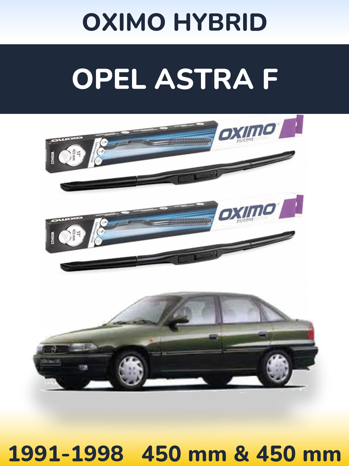 Sada předních stěračů Oximo Hybrid 450 a 450 mm pro Opel Astra F 1991-1998