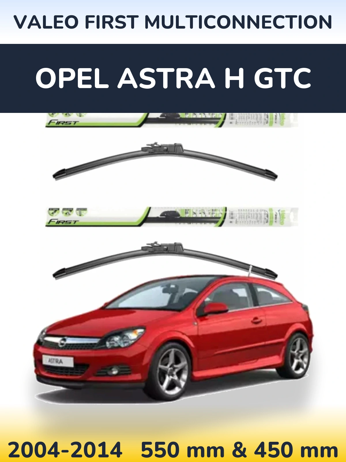 Sada předních stěračů Valeo First MultiConnection 550 a 450 mm pro Opel Astra H GTC 2004-2014