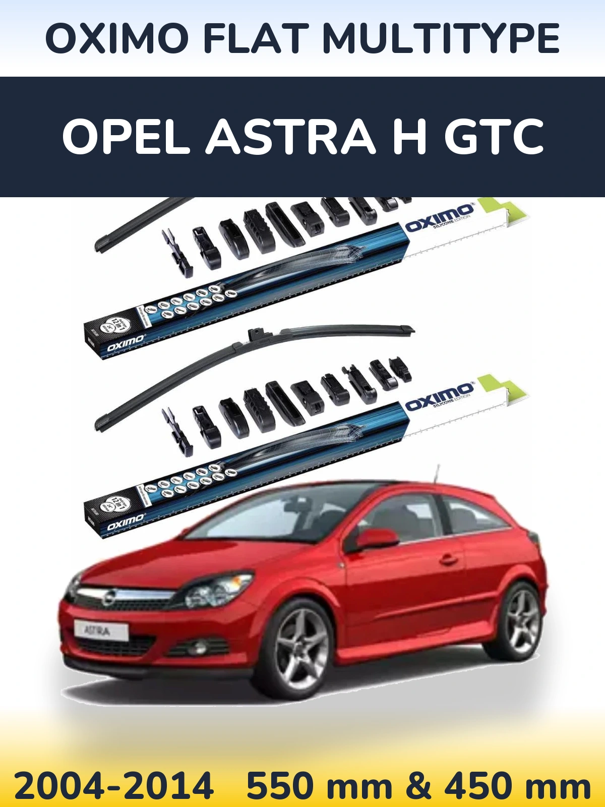 Комплект передніх щіток Oximo Flat MultiТипe 550 & 450 мм для Opel Astra H GTC 2004-2014