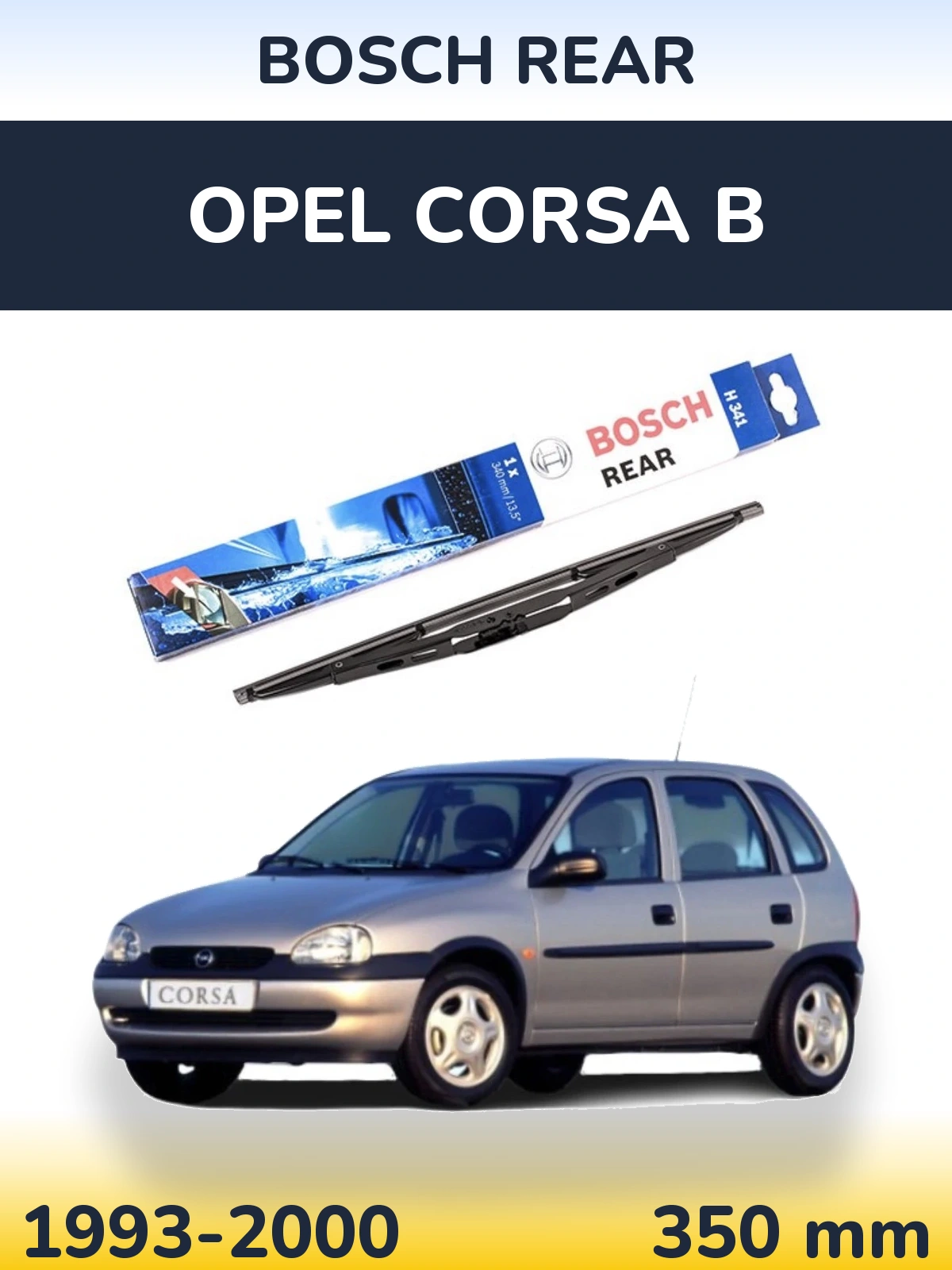 Zadní stěrač BOSCH Rear 340 mm pro Opel Corsa B 1993-2000