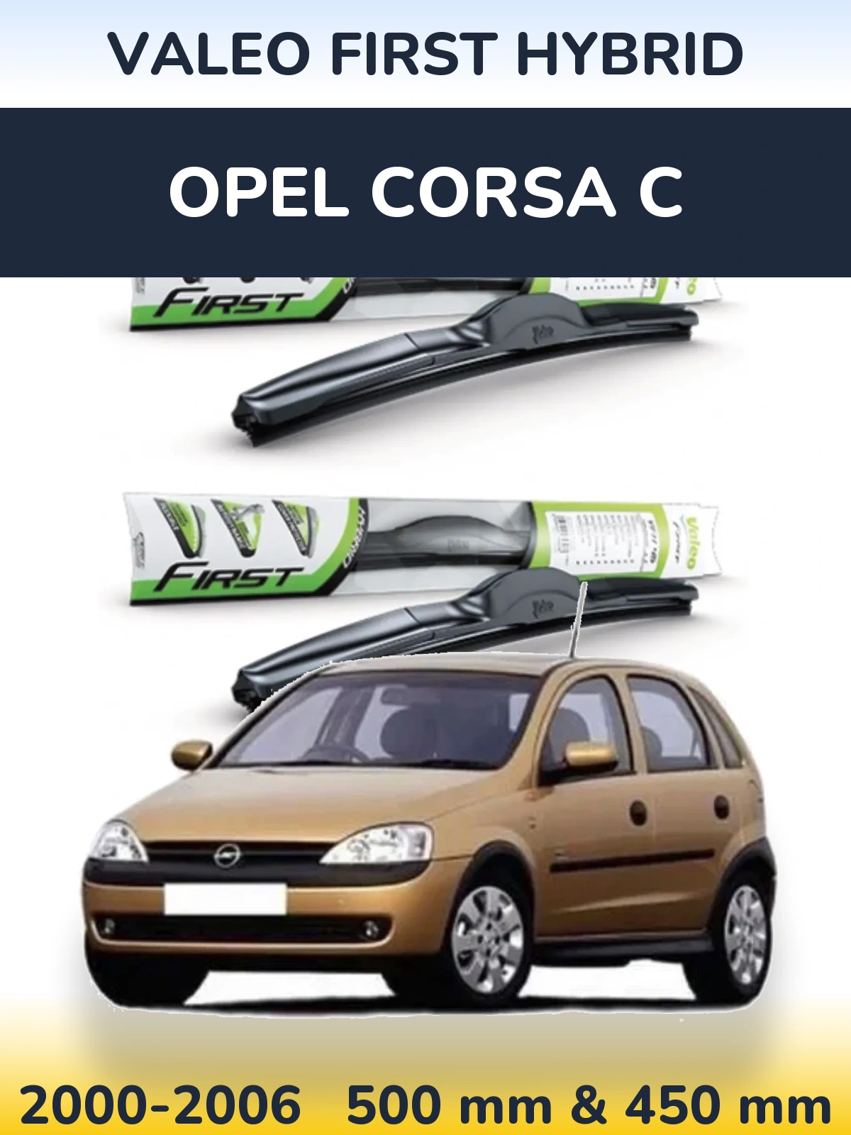 Sada předních stěračů Valeo First Hybrid 500 a 450 mm pro Opel Corsa C 2000-2006