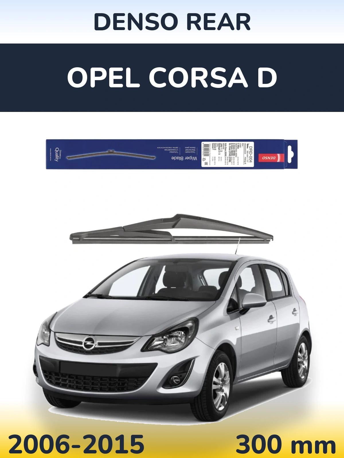 Zadní stěrač Denso Rear 300 mm pro Opel Corsa D 2006-2015