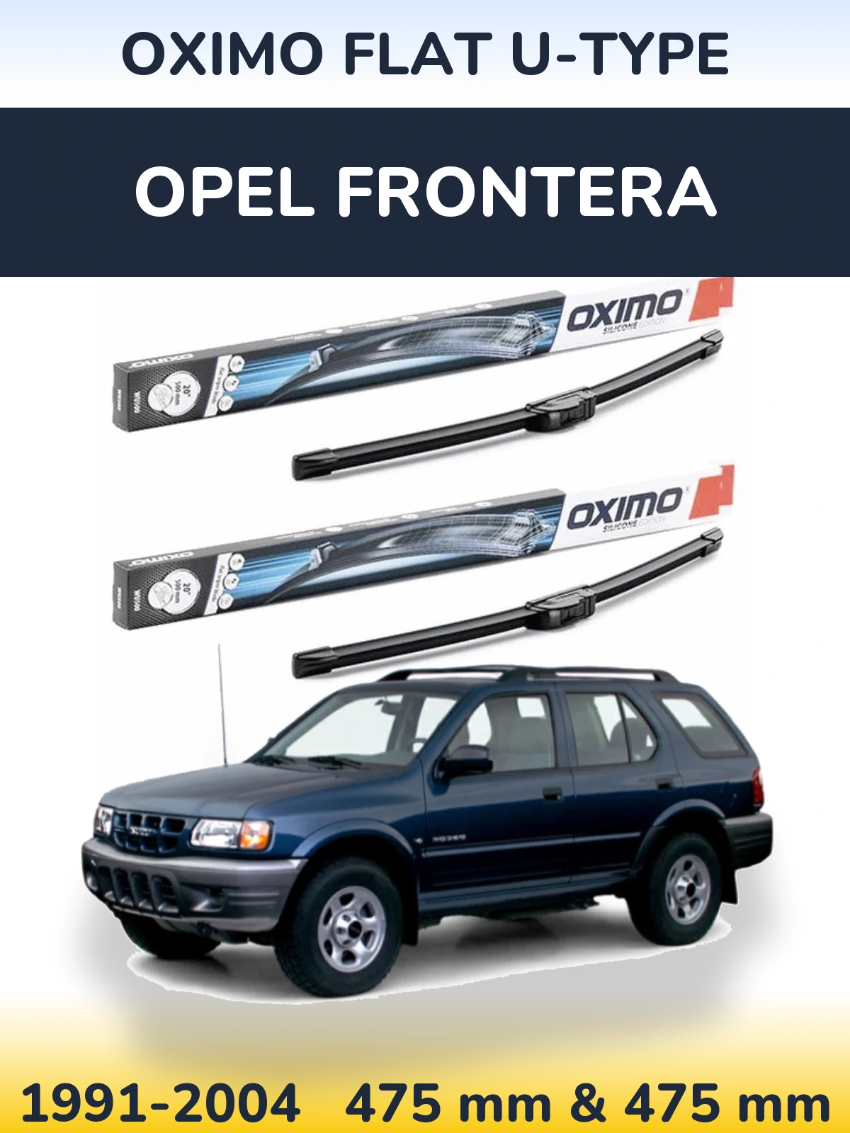 Sada předních stěračů Oximo Flat U-type 475 a 475 mm pro Opel Frontera 1991-2004