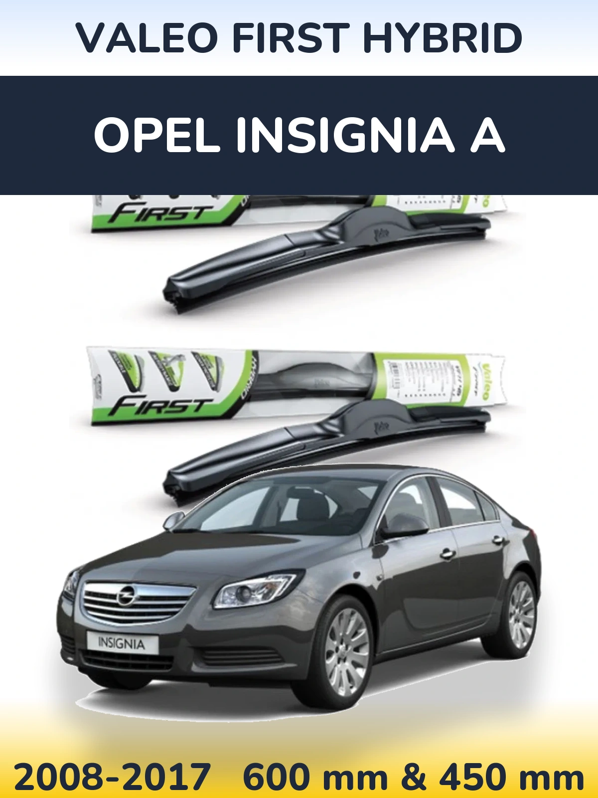 Sada předních stěračů Valeo First Hybrid 600 a 450 mm pro Opel Insignia A 2008-2017