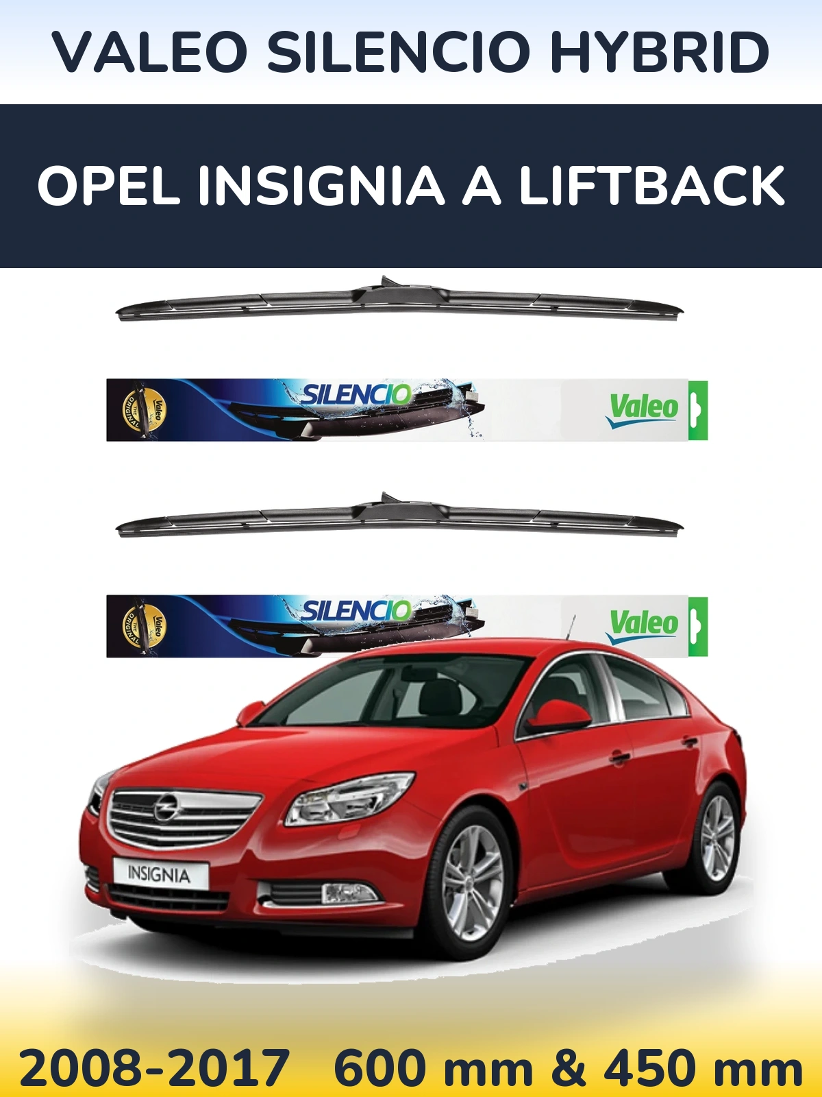 Sada předních stěračů Valeo Silencio Hybrid 600 a 450 mm pro Opel Insignia A liftback 2008-2017