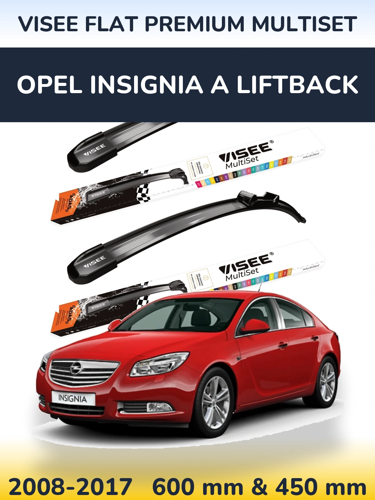 Sada předních stěračů VISEE FLAT PREMIUM MultiSet 600 a 450 mm pro Opel Insignia A liftback 2008-2017