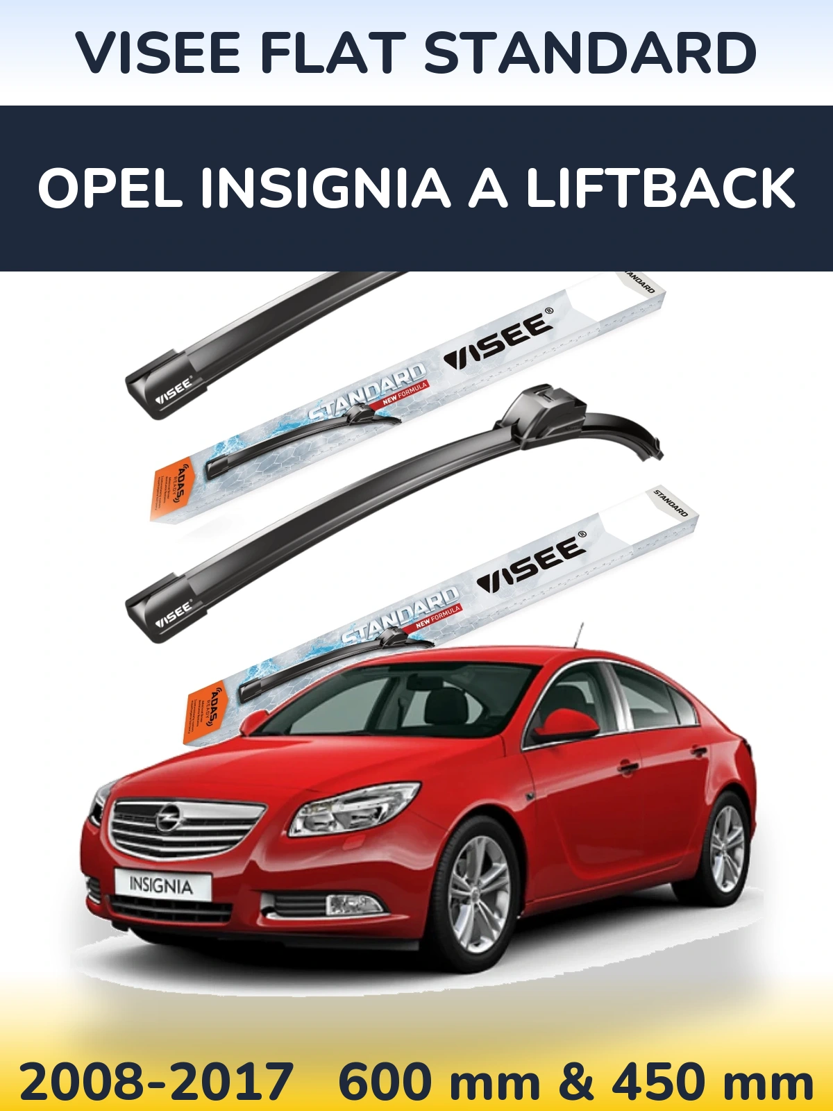 Sada předních stěračů VISEE FLAT STANDARD 600 a 450 mm pro Opel Insignia A liftback 2008-2017