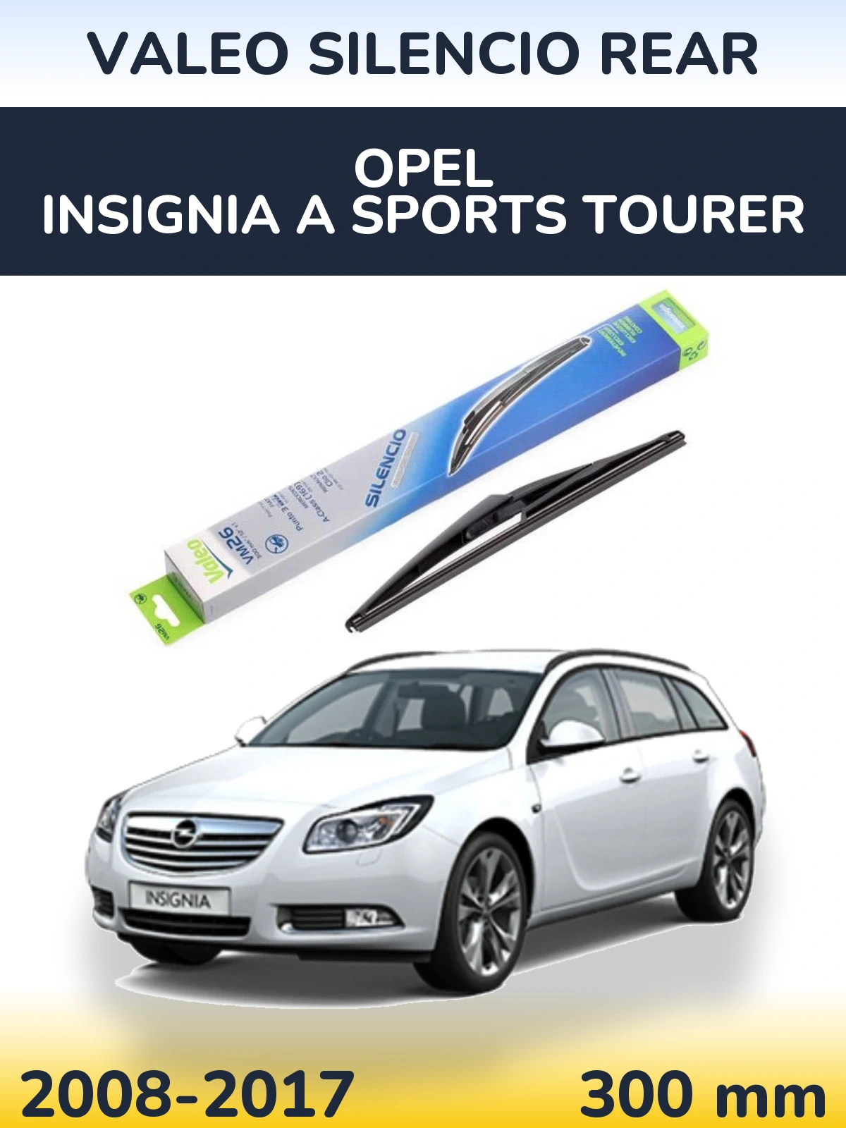 Задня щітка Valeo Silencio Rear 300 мм для Opel Insignia A Sports Tourer 2008-2017