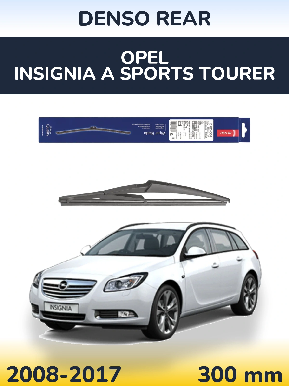 Zadní stěrač Denso Rear 300 mm pro Opel Insignia A Sports Tourer 2008-2017