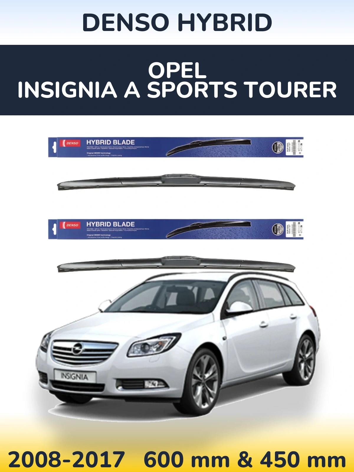 Комплект передніх щіток Denso Hybrid 600 & 450 мм для Opel Insignia A Sports Tourer 2008-2017