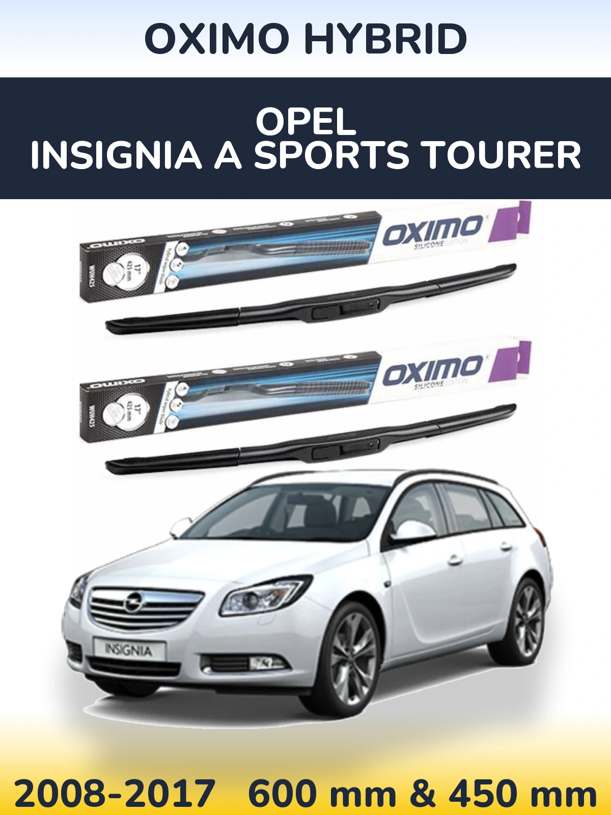 Sada předních stěračů Oximo Hybrid 600 a 450 mm pro Opel Insignia A Sports Tourer 2008-2017