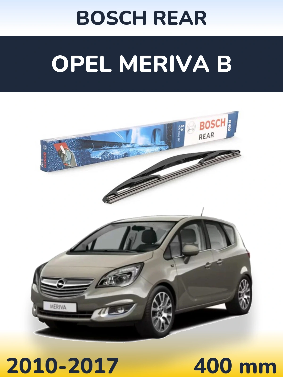 Zadní stěrač BOSCH Rear 400 mm pro Opel Meriva B 2010-2017