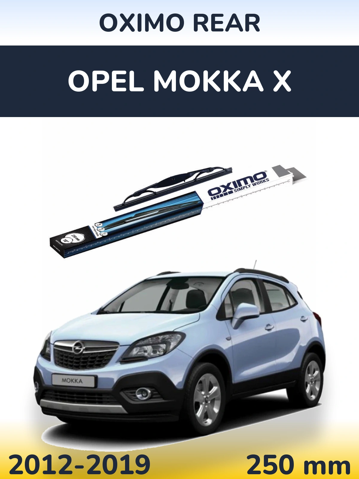 Задня щітка Oximo Rear 250 мм для Opel Mokka X 2012-2019