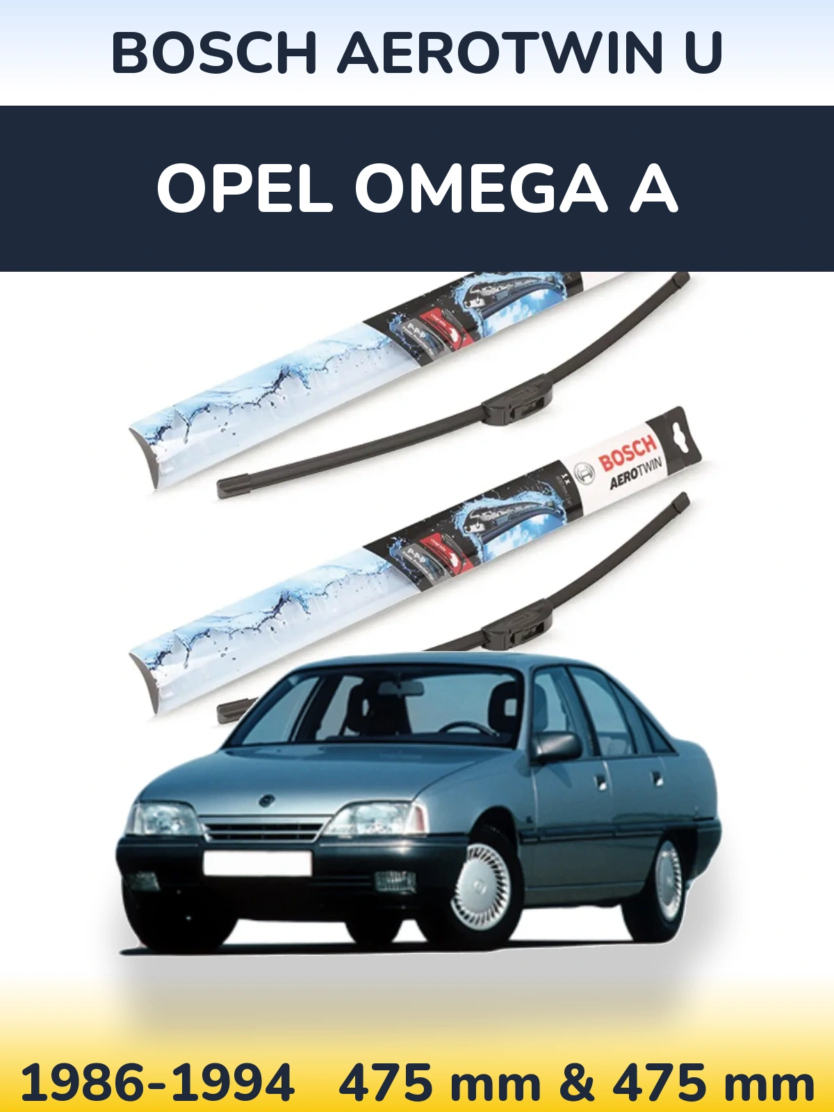 Sada předních stěračů BOSCH AeroTwin U 475 a 475 mm pro Opel Omega A 1986-1994