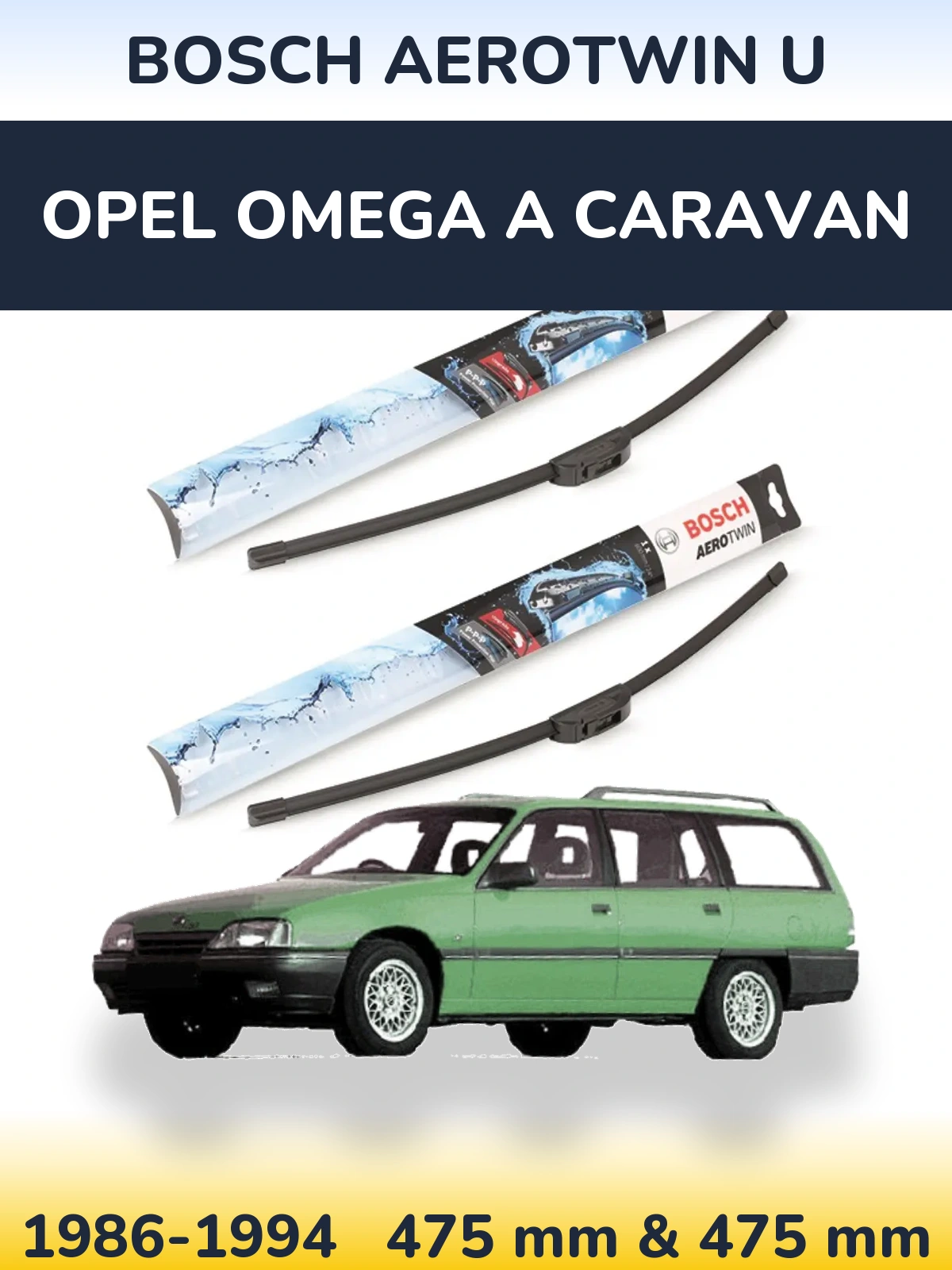 Sada předních stěračů BOSCH AeroTwin U 475 a 475 mm pro Opel Omega A Caravan 1986-1994