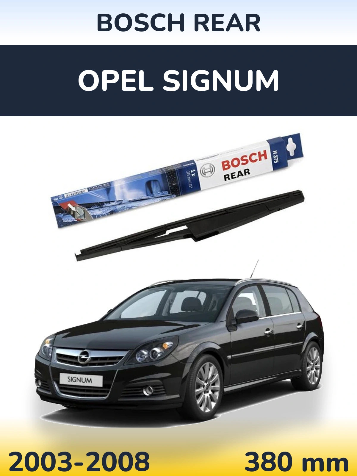 Zadní stěrač BOSCH Rear 375 mm pro Opel Signum 2003-2008