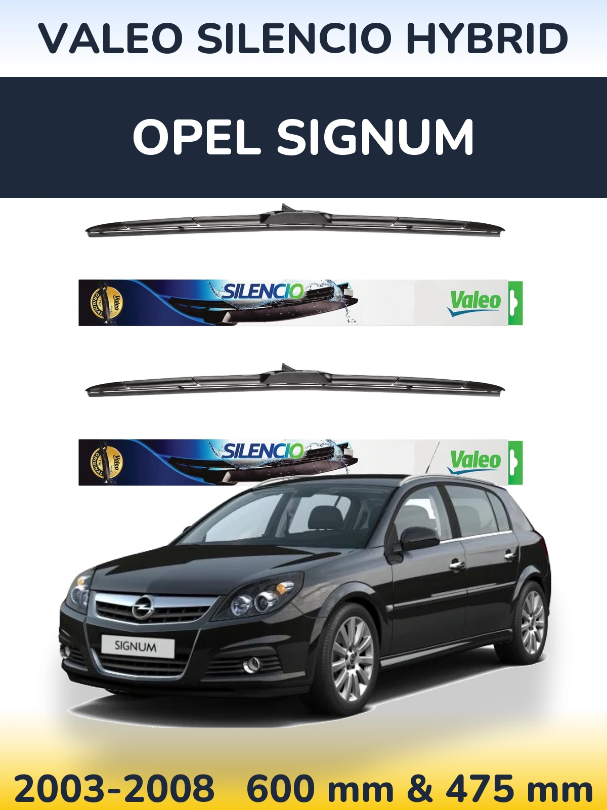 Sada předních stěračů Valeo Silencio Hybrid 600 a 475 mm pro Opel Signum 2003-2008