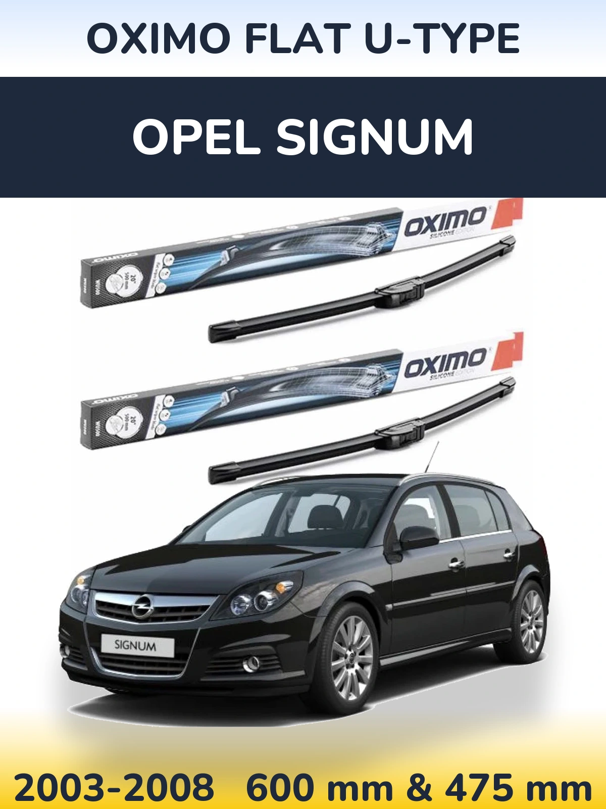 Sada předních stěračů Oximo Flat U-type 600 a 475 mm pro Opel Signum 2003-2008