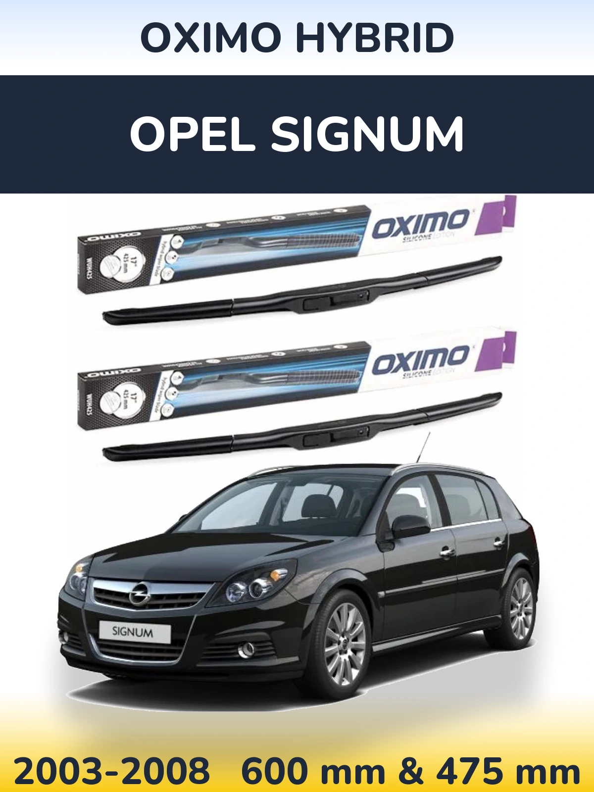 Sada předních stěračů Oximo Hybrid 600 a 475 mm pro Opel Signum 2003-2008