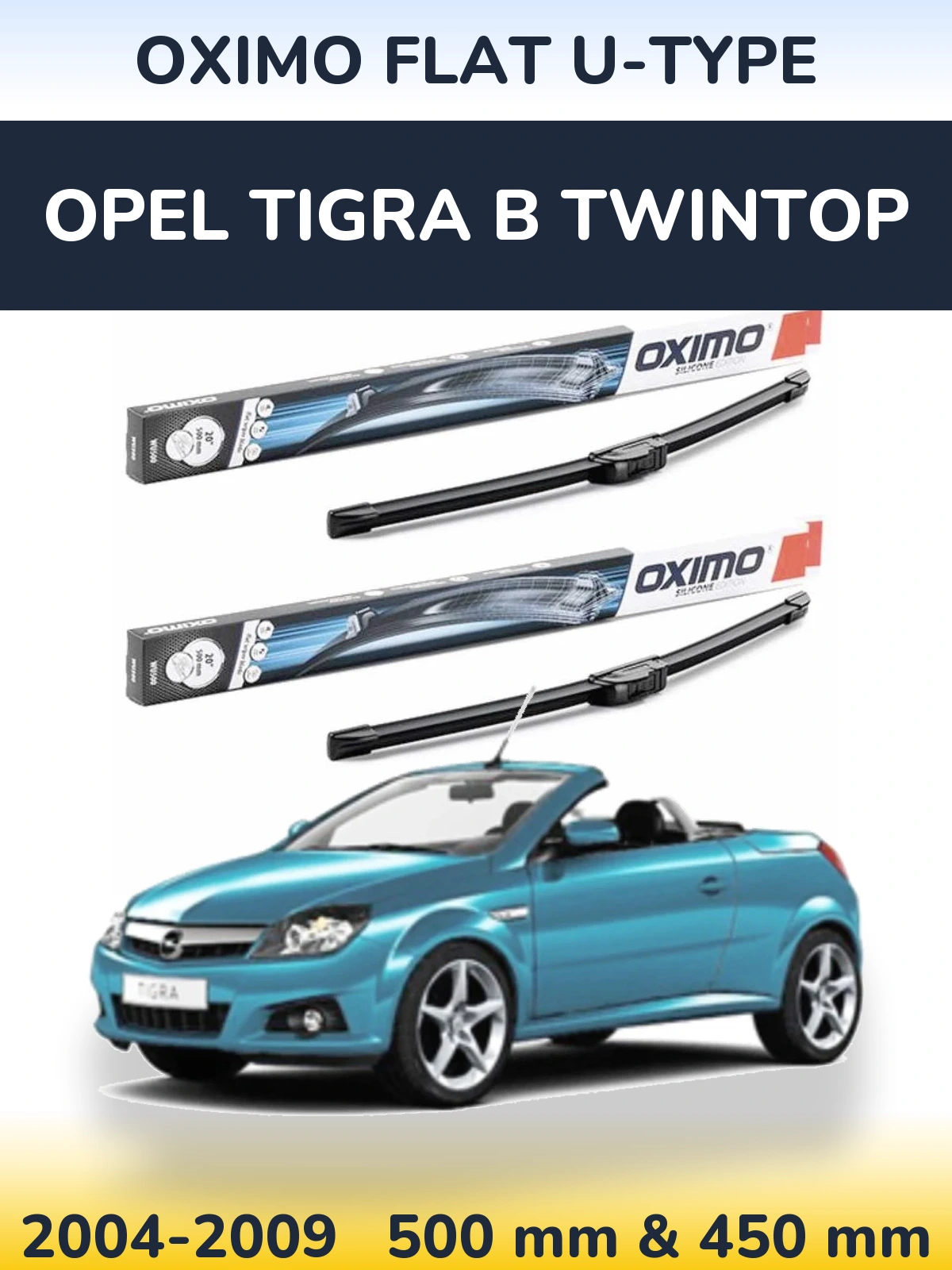 Sada předních stěračů Oximo Flat U-type 500 a 450 mm pro Opel Tigra B TwinTop 2004-2009