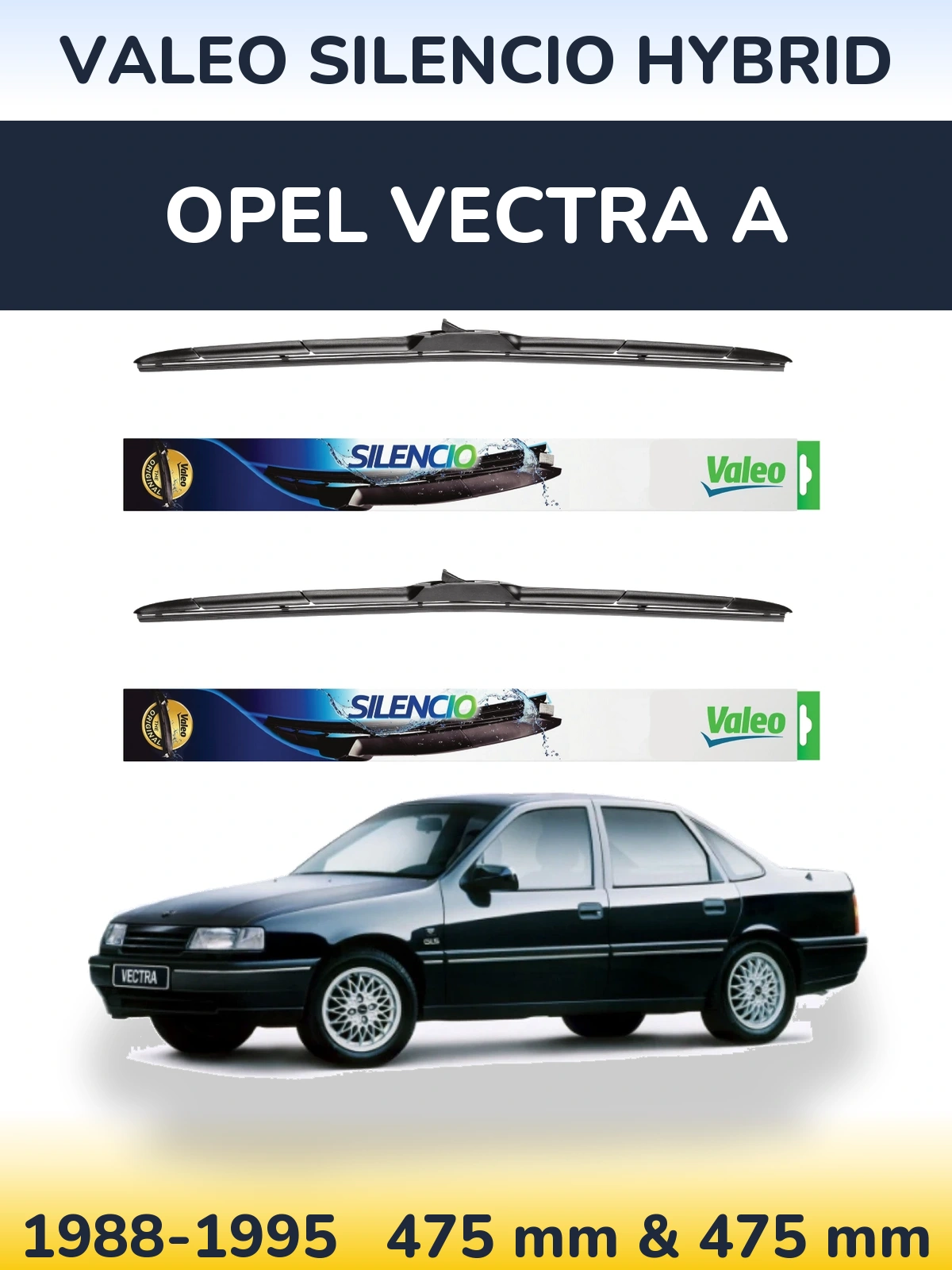 Sada předních stěračů Valeo Silencio Hybrid 475 a 475 mm pro Opel Vectra A 1988-1995