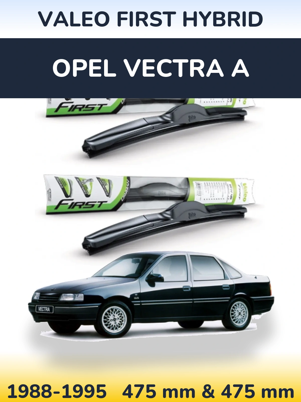 Sada předních stěračů Valeo First Hybrid 475 a 475 mm pro Opel Vectra A 1988-1995