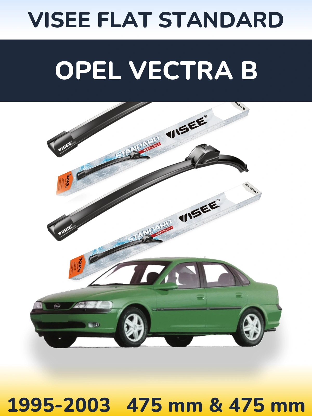 Комплект передніх щіток VISEE FLAT STANDARD 475 & 475 мм для Opel Vectra B 1995-2003